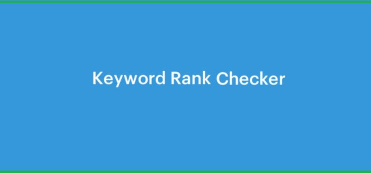 Keyword Rank Checker [Keyword Position Checker]: 5 FAQs